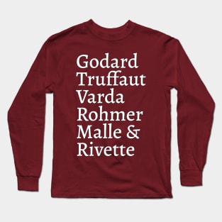 Godard Truffaut Varda Rohmer Malle Rivette - French New Wave Cinema Legends Long Sleeve T-Shirt